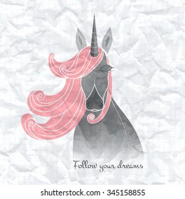Vector illustration. Magic Unicorn on the background of crumpled paper. Motivating and inspiring message "Follow your dream."