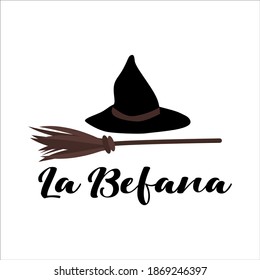 Vector illustration of magic witch broom and spooky old hat isolated on white background. Text La Befana - Italian Christmas character - witch. Greeting card for Epiphany day, Befana day