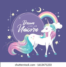 Vector illustration of a magical unicorn with rainbow and clouds background. Poster with text "Dreams like a Unicorns".