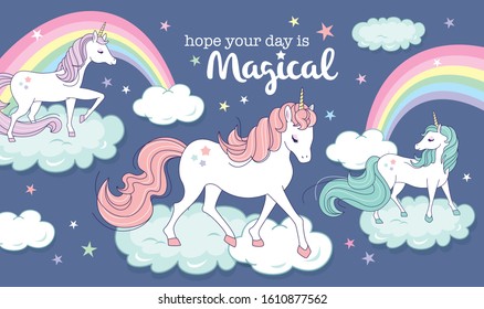 Vector illustration of magical unicorns with rainbow and clouds background. Greeting card with "Hope your day is Magical".