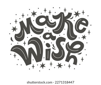 Vector illustration of make a wish text with stars. Hand drawn calligraphy, lettering, typography for cards, banners, tags and announcements.