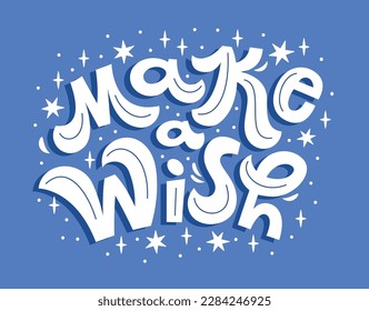 Vector illustration of make a wish text with stars. Hand drawn calligraphy, lettering, typography for cards, banners, tags and announcements.