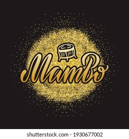 Vector illustration of mambo isolated lettering with a cuica icon for banner, poster, business card, dancing club advertisement, signage design. Creative handwritten text for the internet or print

