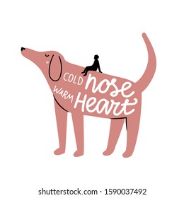 Vector illustration with man, big dog and lettering quote. Cold nose warm heart. Inspirational dog lover typography poster with funny phrase