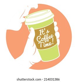 Vector Illustration Man drinking coffee with hand holding disposable coffee cup. Cardboard cover with text "It's coffee time!"