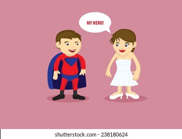 Vector illustration of a man in super hero costume with cape and a lady in white strapless dress and heels saying My Hero.