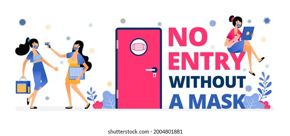 Vector illustration of mandatory warning sign to wear a mask at entering buildings and enclosed spaces. Information of NO ENTRY WITHOUT A MASK. Design can be for landing page, website, poster, mobile