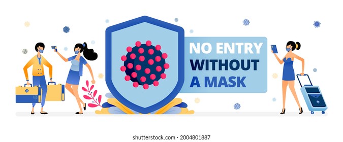 Vector illustration of mandatory warning sign to wear a mask on traveling and working in office. information of NO ENTRY WITHOUT A MASK. Design can be for landing page, website, poster, mobile apps