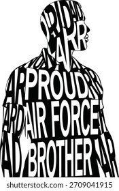 Ilustración vectorial de la silueta de un hombre llena de texto 'Proud Air Force Brother', que simboliza la Asistencia, el orgullo y el servicio de la familia militar. Gráfico en blanco y negro.