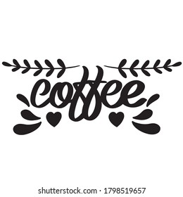 Vector Illustration. Manual coffee label phrase for logo, label and packaging. Traditional drink. Isolated on a white background with floral elements