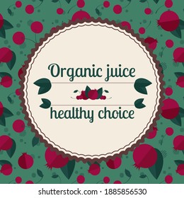 Vector illustration with many berries and fruits. Advertising banner of pomegranate and cherry juice mix . Round frame with decorative text on  summer green background with pattern. Element of design.