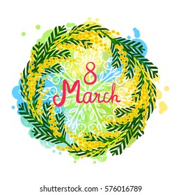 Vector illustration. March 8. Bright colored spots. Mimosa wreath. Round frame. Isolated illustration on white background.