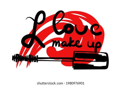 Vector illustration of a mascara brush on a red smudged foreshorten. Lettering I love makeup. For advertising cosmetics, beauty salons, cosmetology, in the fashion industry. Design symbol concept