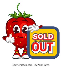 vector illustration of the mascot character of a strawberry holding a sign saying sold out