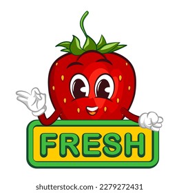 vector illustration of the mascot character of a strawberry with a sign saying fresh