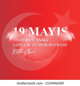 Vector Illustration Of May 19, Commemoration Of Atatürk, Youth And Sports Day. (May 19 Commemoration Of Atatürk, Youth And Sports Day Turkey Celebration Card.)