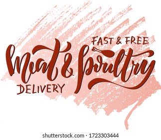 Vector illustration of meat and poultry delivery lettering for banner, advertisement, flyer, web design, shop signage, package, logo. Handwritten text for digital use or print on pastel background
