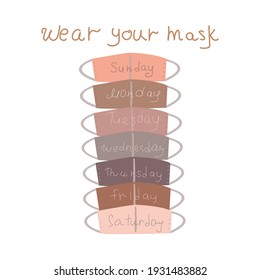 Vector illustration of medical masks for every day of the week with the inscription of every day of the week.  Medicine mask with a warning text "wear your mask"