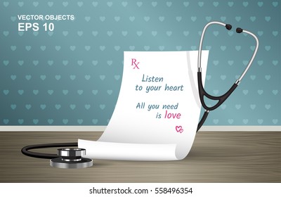 Vector illustration. Medical prescription and stethoscope on the table. A cure for all ills. Listen to your heart. All you need is love. Romantic design concept for Valentine's Day