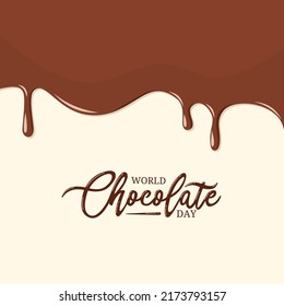 Vector illustration, melted chocolate, handwritten World Chocolate Day, Ideas for posters or packaging.