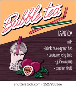 Vector illustration. Menu milk bubble tea with tapioca on a wooden background. Lettering logo with handwritten menu. passion fruit
