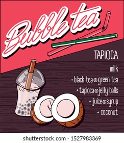 Vector illustration. Menu milk bubble tea with tapioca on a wooden background. Lettering logo with handwritten menu. coconut