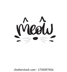 Vector Illustration Meow, cat cute print. an inscription, a cute slogan about a cat. Catchphrase with a kitten mustache for the design of a poster, postcard. illustration isolated on a white backgroun