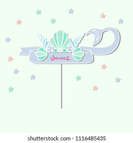 Vector illustration with Mermaid Sea Shell Crown and ribbon with Mermaid Tail as topper, patch, sticker. Topper or decoration for Birthday, Mermaid style Party, One year birthday.
