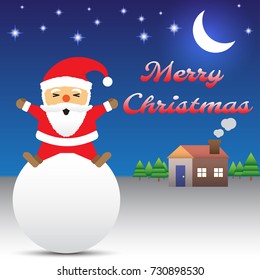 Vector Illustration Of Merry Christmas, Happy Chubby Santa Claus Is Sitting On A Big White Snow Ball In Front Of A Cozy Home And Christmas Trees At Night Time With Shinning Crescent Moon And Stars
