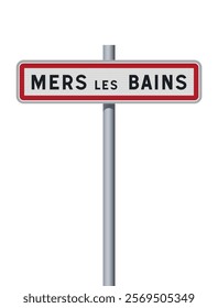 Vector illustration of the Mers les Bains city entrance road sign on metallic pole