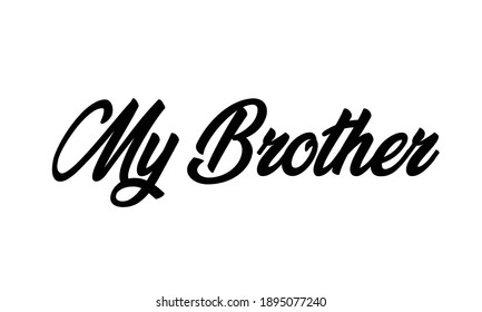 Mensaje de ilustración del vector: Mi Hermano Texto. Diseño de época. Borde de fondo. Tipografía, gráficos de camisetas, impresión, afiche, pancarta, lema, volante, postal