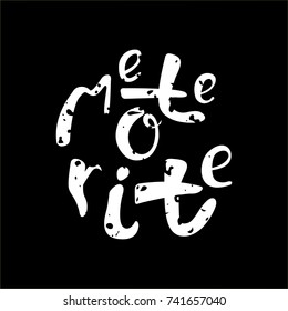Vector illustration of meteorite .Bar/club card/banner template. Club/store calligraphy/lettering of meteorite. Clothes label