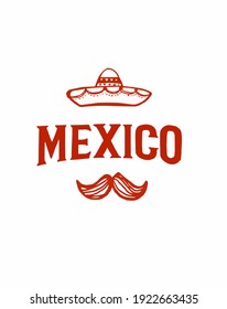 Vector illustration of Mexican hat with moustache and the inscription Mexico. Mexican sombrero. Travel poster. Sombrero de Charro. 