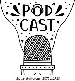 Vector illustration of a microphone for a podcast. The blogging. A modern profession. Outliine illustration with a hand drawn phrase