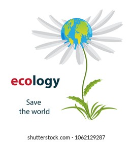 Vector illustration, in the middle of a daisy flower there is a planet Earth.Text save the world.Design element, banner, logo.Isolated on white background.Ecology concept