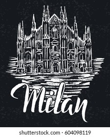 Vector illustration, Milan label with hand drawn Milan Cathedral, lettering Milan on a dark background