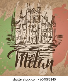 Vector illustration, Milan label with hand drawn Milan Cathedral, lettering Milan and italian flag