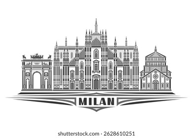 Vector illustration of Milan, monochrome horizontal card with linear design famous milan city scape, european urban line art concept with decorative lettering for dark text milan on white background