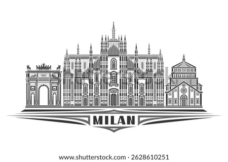 Vector illustration of Milan, monochrome horizontal card with linear design famous milan city scape, european urban line art concept with decorative lettering for dark text milan on white background