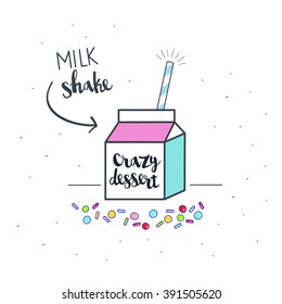 Vector illustration milk shake pack. Calligraphy lettering Crazy Dessert