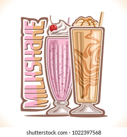 Vector illustration of Milkshake, 2 cold desserts and original typeface for word milkshake, strawberry smoothie with soft serve ice cream and cherry up, vanilla mixed milk shake with caramel syrup.