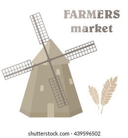 Vector illustration with mill. Mill and wheat. Farmers market.