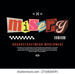 Vector illustration of Misery slogan artwork, retro and modern, streetwear graphic design for t-shirt print design template.