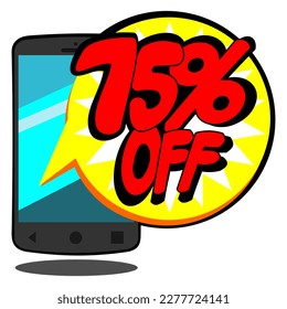 Vector illustration of a mobile phone with a balloon-shaped price tag with 75% seventy five percent off.