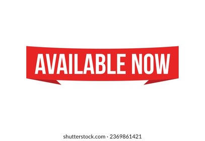 Vector illustration modern Available now banner, Isolated web element.