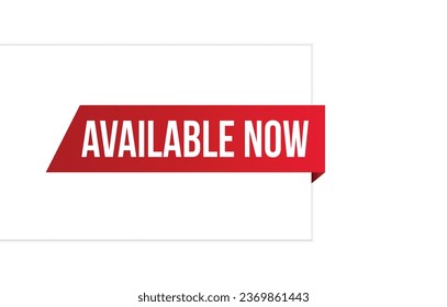 Vector illustration modern Available now banner, Isolated web element.
