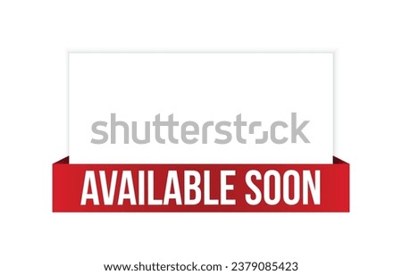 Vector illustration modern available soon banner, Isolated web element.