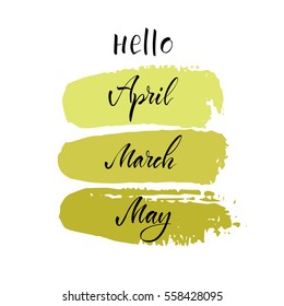 Vector illustration. Modern calligraphy brush. Lettering. The phrase "Hello april, march,may".