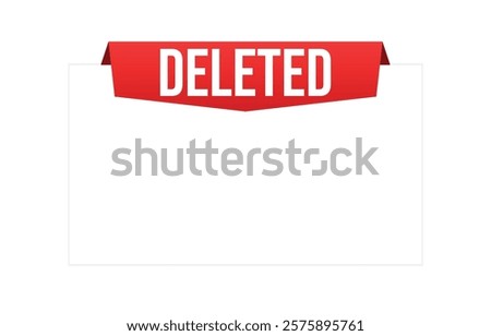 Vector illustration modern Deleted banner, Isolated web element.