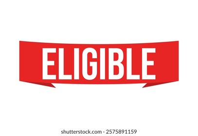 Vector illustration modern Eligible banner, Isolated web element.